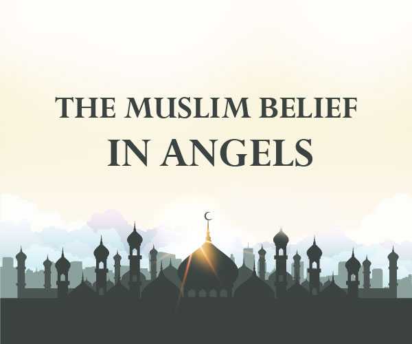 Angels in Islam: Creatures of Light - IslamOnline