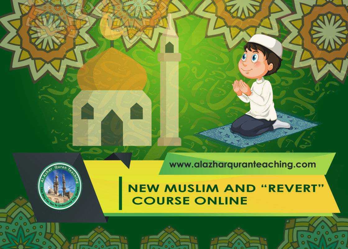 NEW MUSLIM AND “REVERT” COURSE ONLINE