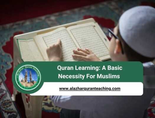 Quran Learning: A Basic Necessity For Muslims