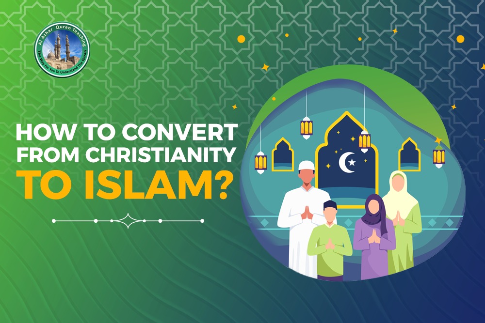How to convert from Christianity to islam