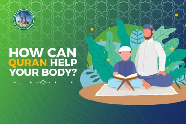 How Can Quran Help Your Body?