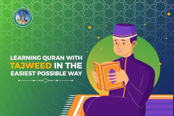 Learning Quran with Tajweed in the easiest possible way