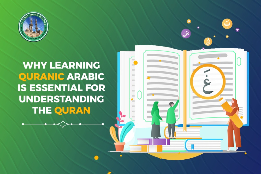 Why Learning Quranic Arabic is Essential for Understanding the Quran