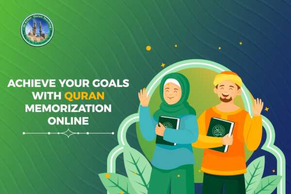 Achieve Your Goals with Quran Memorization Online