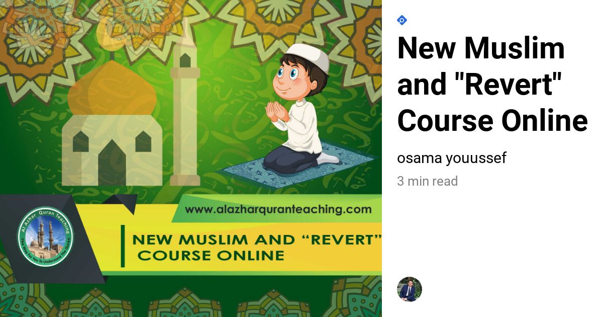 New Muslim and Revert Course Online | Al Azhar Quran Teaching