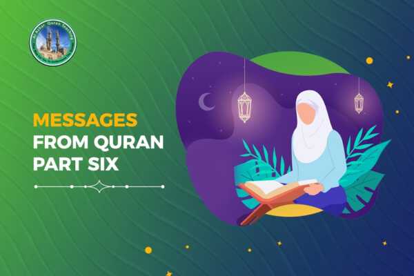 Messages From Quran Part six
